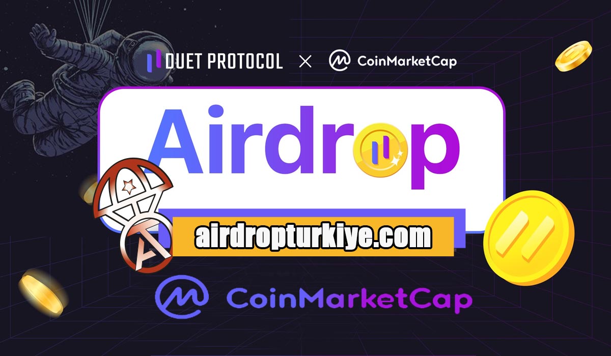 Coinmarketcap Duet Protocol Airdrop Fırsatı | Airdrop Türkiye
