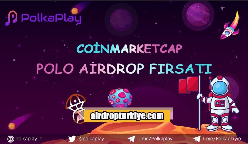 polkoplay-airdrop-1024x597 Coinmarketcap PolkaPlay Airdrop Fırsatı