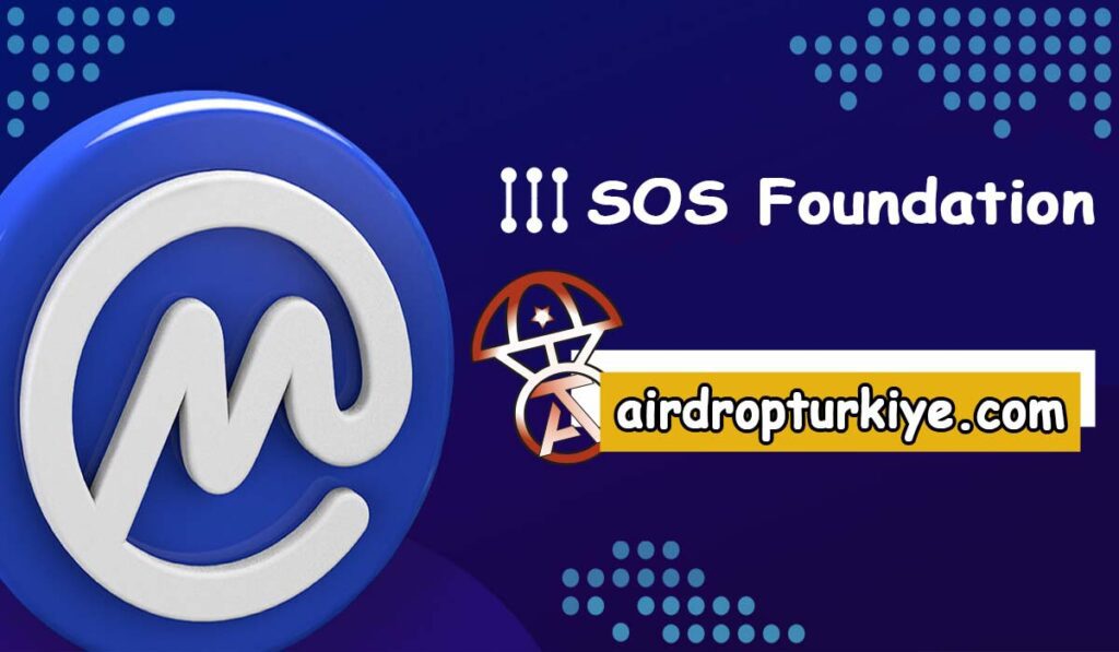 sos-founation-1024x597 SOS Foundation Airdrop Fırsatı